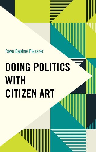 Cover image for Doing Politics with Citizen Art