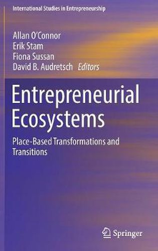Cover image for Entrepreneurial Ecosystems: Place-Based Transformations and Transitions