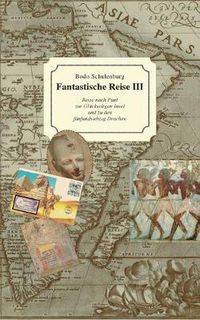 Cover image for Fantastische Reise III: Reise nach Punt zur Gluckseligen Insel und zu den funfundsiebzig Drachen