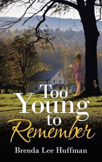 Cover image for Too Young to Remember