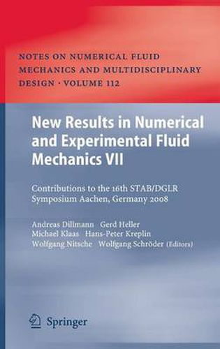 New Results in Numerical and Experimental Fluid Mechanics VII: Contributions to the 16th STAB/DGLR Symposium Aachen, Germany 2008