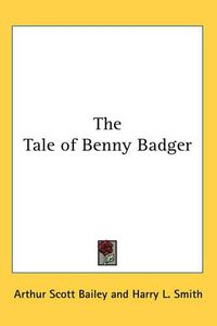 Cover image for The Tale of Benny Badger