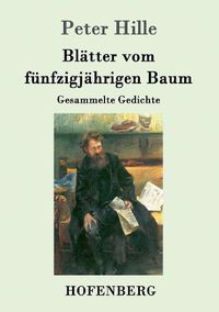 Cover image for Blatter vom funfzigjahrigen Baum: Gesammelte Gedichte