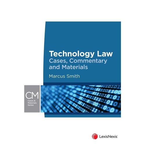 Cover image for Technology Law: Cases, Commentary and Materials