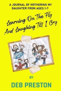 Cover image for Learning on the Fly and Laughing Till I Cry