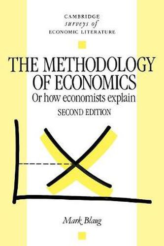 Cover image for The Methodology of Economics: Or, How Economists Explain