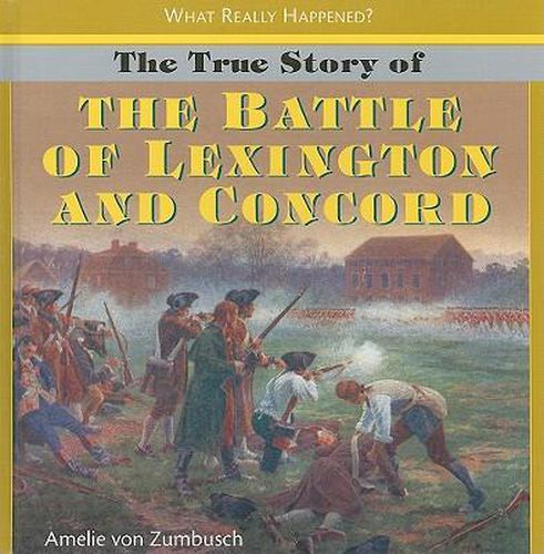 The True Story of the Battle of Lexington and Concord