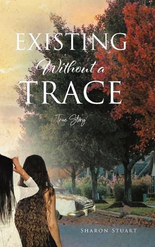 Cover image for Existing Without a Trace