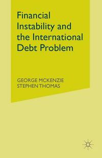 Cover image for Financial Instability and the International Debt Problem