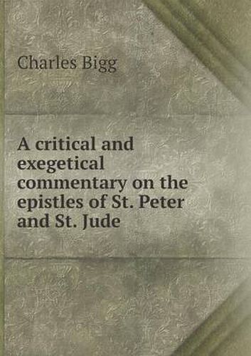 Cover image for A critical and exegetical commentary on the epistles of St. Peter and St. Jude