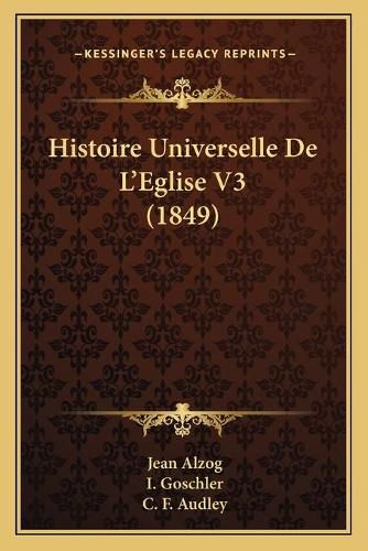 Histoire Universelle de L'Eglise V3 (1849)