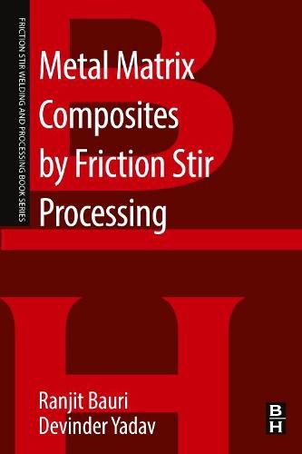 Cover image for Metal Matrix Composites by Friction Stir Processing