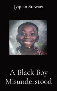 Cover image for A Black Boy Misunderstood