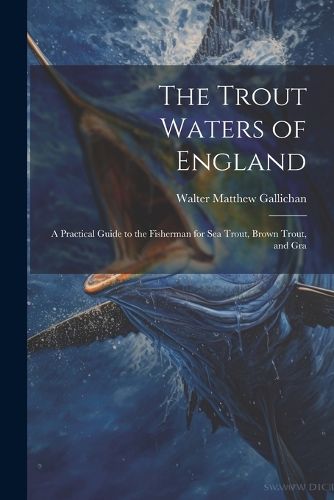 Cover image for The Trout Waters of England