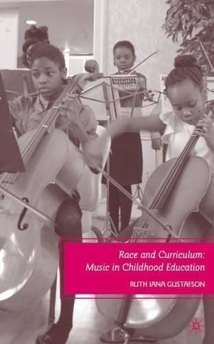 Cover image for Race and Curriculum: Music in Childhood Education