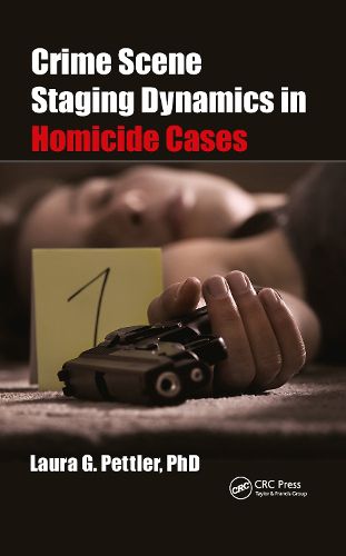 Cover image for Crime Scene Staging Dynamics in Homicide Cases