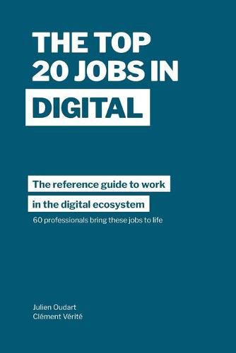 Cover image for The Top 20 Jobs in Digital: The reference guide to work in the digital ecosystem