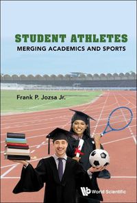 Cover image for Student Athletes: Merging Academics And Sports