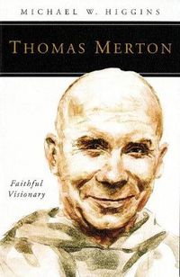 Cover image for Thomas Merton: Faithful Visionary