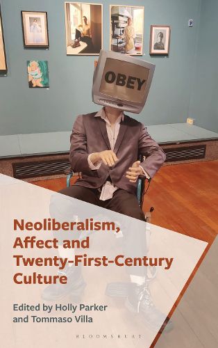 Cover image for Neoliberalism, Affect and Twenty-First-Century Culture