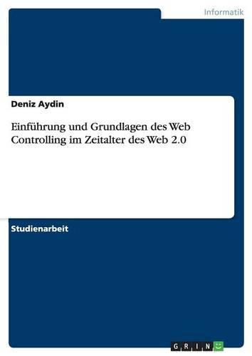 Einfuhrung und Grundlagen des Web Controlling im Zeitalter des Web 2.0