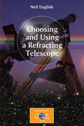 Cover image for Choosing and Using a Refracting Telescope