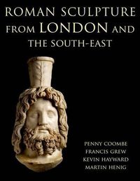 Cover image for Roman Sculpture from London and the South-East