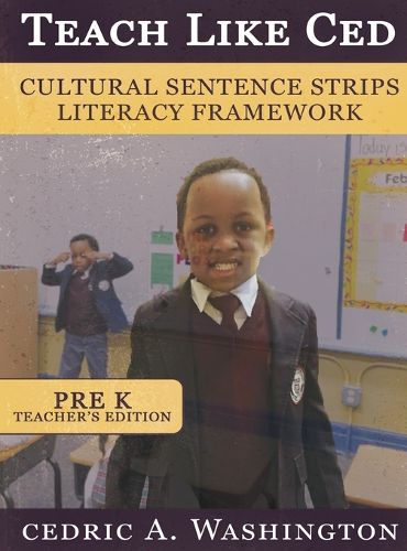 Cover image for Teach Like Ced- Cultural Sentence Strips Literacy Framework (Teacher's Edition Pre-K)