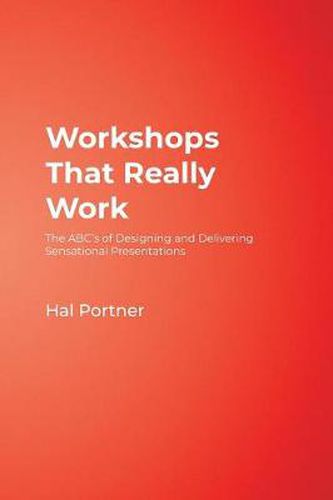 Cover image for Workshops That Really Work: The ABC's of Designing and Delivering Sensational Presentations