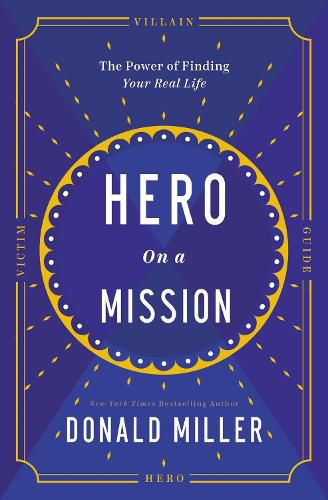 Hero on a Mission: A Path to a Meaningful Life