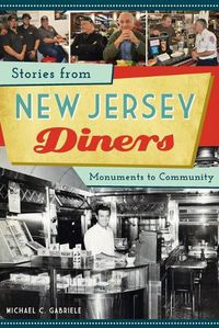 Cover image for Stories from New Jersey Diners: Monuments to Community