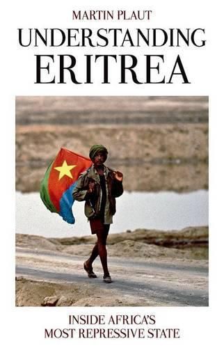 Cover image for Understanding Eritrea: Inside Africa's Most Repressive State