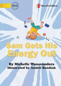 Cover image for Sam Gets His Energy Out