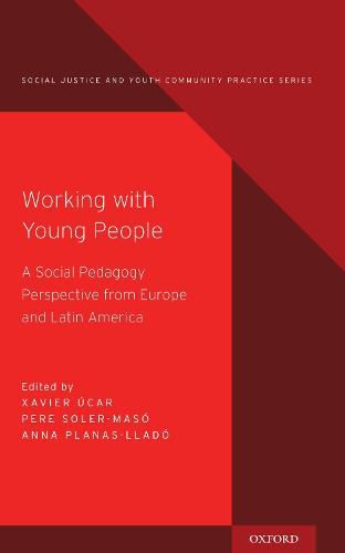 Cover image for Working with Young People: A Social Pedagogy Perspective from Europe and Latin America