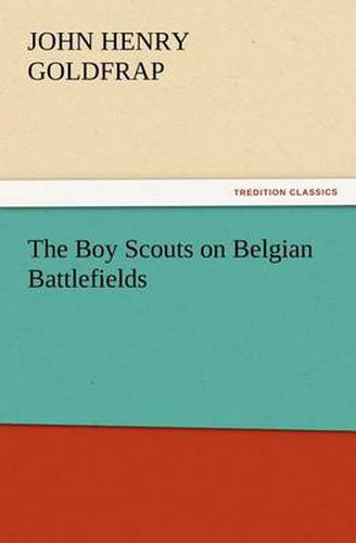 Cover image for The Boy Scouts on Belgian Battlefields