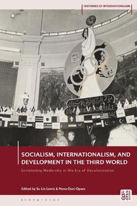 Cover image for Socialism, Internationalism, and Development in the Third World