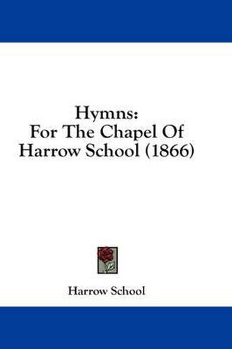 Cover image for Hymns: For the Chapel of Harrow School (1866)