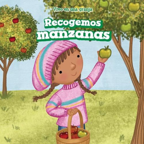 Cover image for Recogemos Manzanas (We Pick Apples)