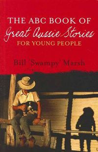 Cover image for The ABC Book of Great Aussie Stories For Young People