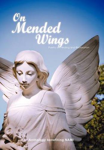 Cover image for On Mended Wings: An Anthology of Poetry Benefiting the National Alliance on Mental Illness