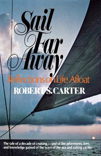 Cover image for Sail Far Away: Reflections on a Life Afloat