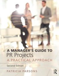 Cover image for A Manager's Guide to PR Projects: A Practical Approach