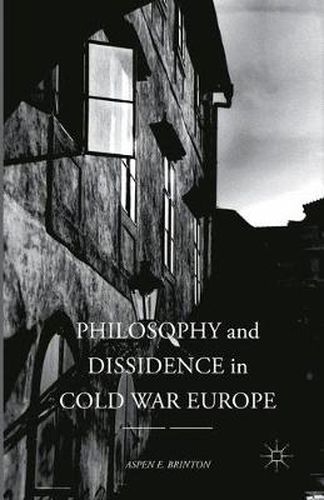 Cover image for Philosophy and Dissidence in Cold War Europe