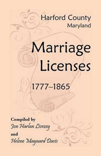 Cover image for Harford County, Maryland Marriage Licenses, 1777-1865