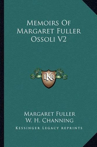 Memoirs of Margaret Fuller Ossoli V2