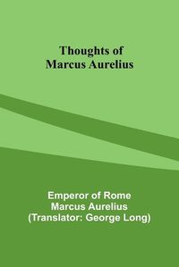 Cover image for Thoughts of Marcus Aurelius