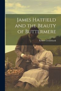 Cover image for James Hatfield and the Beauty of Buttermere