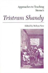 Cover image for Approaches to Teaching Sterne's Tristram Shandy