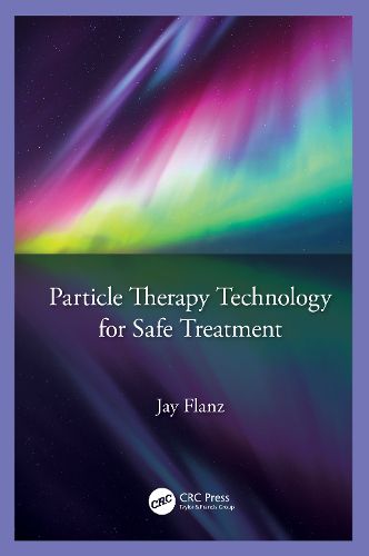 Cover image for Particle Therapy Technology for Safe Treatment