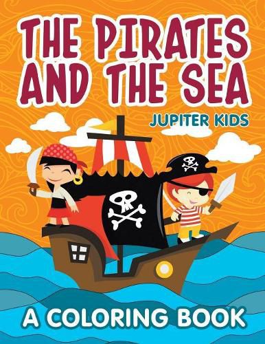 Cover image for The Pirates and the Sea (A Coloring Book)